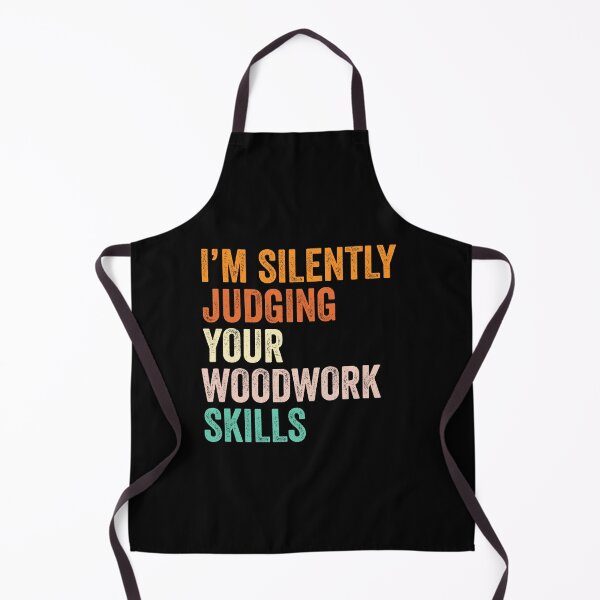 Item preview, I'm Silently Judging Your Woodwork Skills T Shirt, Funny Cool Woodwork Lovers Mens Womens Girls Birthday Christmas Gift Idea designed and sold by xlnv.