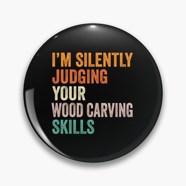 Item preview, I'm Silently Judging Your Wood carving Skills T Shirt, Funny Cool Wood carving Lovers Mens Womens Girls Birthday Christmas Gift Idea designed and sold by xlnv.