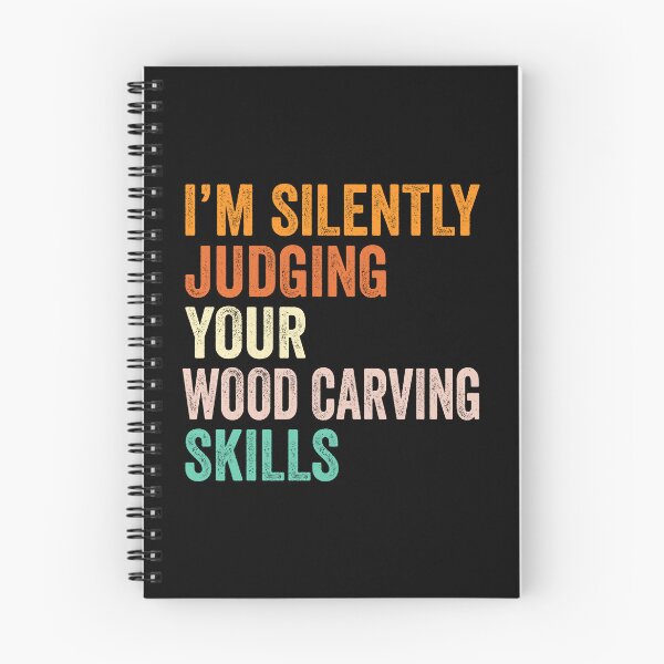 Item preview, I'm Silently Judging Your Wood carving Skills T Shirt, Funny Cool Wood carving Lovers Mens Womens Girls Birthday Christmas Gift Idea designed and sold by xlnv.