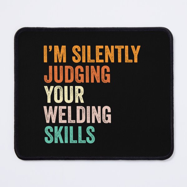 Item preview, I'm Silently Judging Your Welding Skills T Shirt, Funny Cool Welding Lovers Mens Womens Girls Birthday Christmas Gift Idea designed and sold by xlnv.