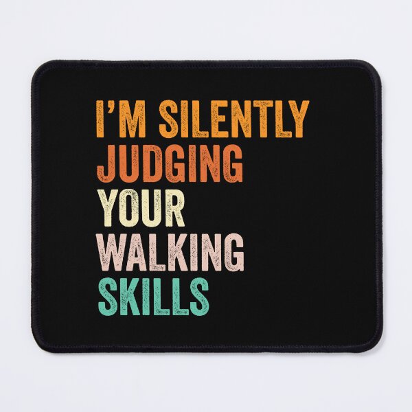 Item preview, I'm Silently Judging Your Walking Skills T Shirt, Funny Cool Walking Lovers Mens Womens Girls Birthday Christmas Gift Idea designed and sold by xlnv.
