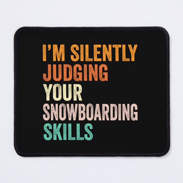 Item preview, I'm Silently Judging Your Snowboarding Skills T Shirt, Funny Cool Snowboarding Lovers Mens Womens Girls Birthday Christmas Gift Idea designed and sold by xlnv.