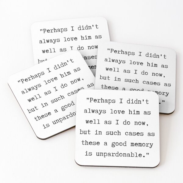 Item preview, Pride and Prejudice Quote | ...in such cases as these a good memory is unpardonable designed and sold by WordsToArt.