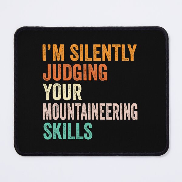 Item preview, I'm Silently Judging Your Mountaineering Skills T Shirt, Funny Cool Mountaineering Lovers Mens Womens Girls Birthday Christmas Gift Idea designed and sold by xlnv.