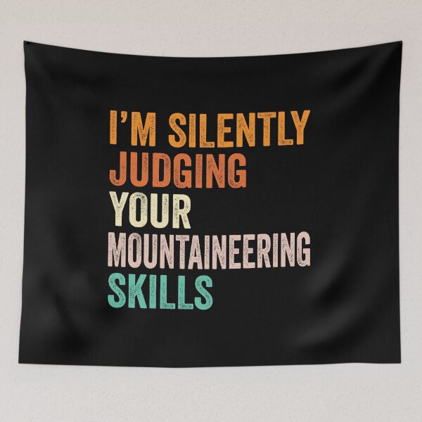 Artikelvorschau, T-Shirt „I'm Silently Judging Your Mountaineering Skills“, lustige coole Geschenkidee für Bergsteigerliebhaber, Herren und Damen, zum Geburtstag, Weihnachten entworfen und verkauft von xlnv.
