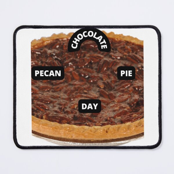 Item preview, CHOCOLATE PECAN PIE DAY 2022 USA designed and sold by VividThreadsDesignStudio.