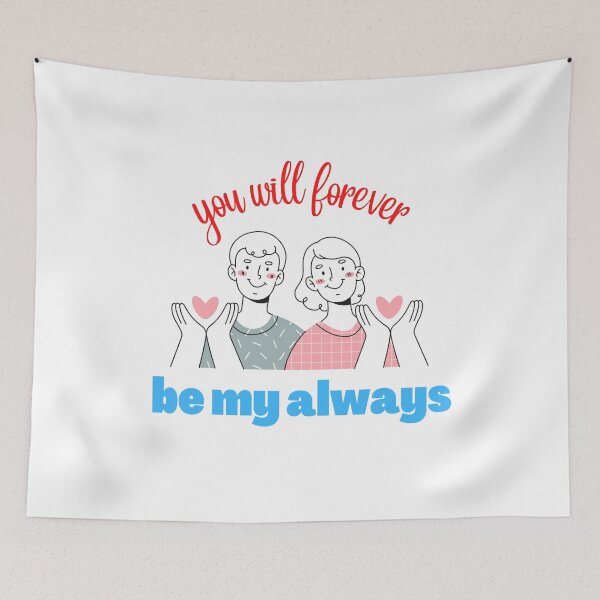 Item preview, you will forever be my always designed and sold by ROBOUE.