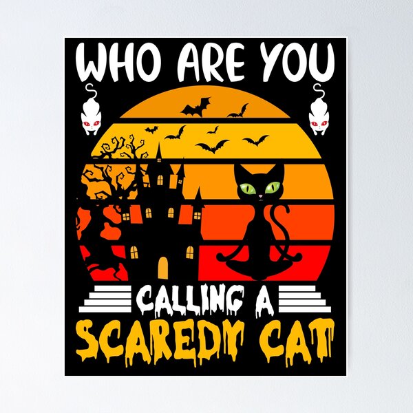 Scaredy cats Poster by Getaway21