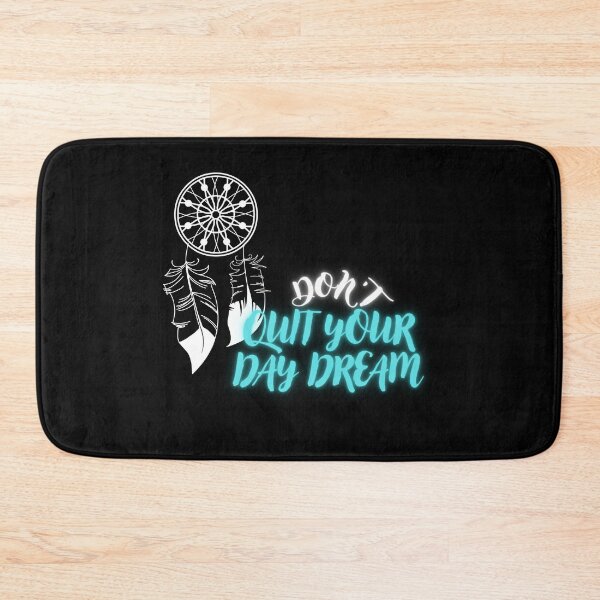 Item preview, DON'T QUIT YOUR DAY DREAM designed and sold by TopWaw ⭐⭐⭐⭐⭐.