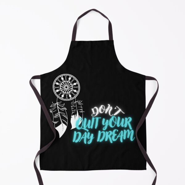 Item preview, DON'T QUIT YOUR DAY DREAM designed and sold by TopWaw ⭐⭐⭐⭐⭐.
