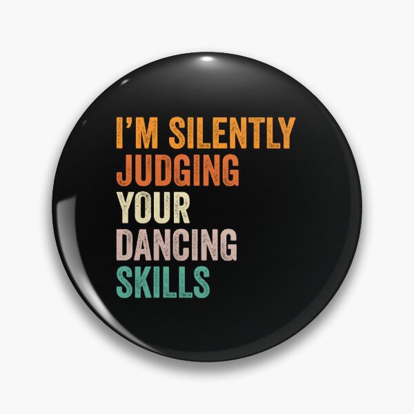 Item preview, I'm Silently Judging Your Dancing Skills T Shirt, Funny Cool Dancing Lovers Mens Womens Girls Birthday Christmas Gift Idea designed and sold by xlnv.