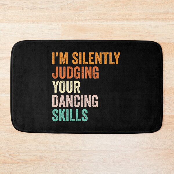 Item preview, I'm Silently Judging Your Dancing Skills T Shirt, Funny Cool Dancing Lovers Mens Womens Girls Birthday Christmas Gift Idea designed and sold by xlnv.