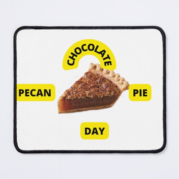 Item preview, CHOCOLATE PECAN PIE DAY 2022 USA designed and sold by VividThreadsDesignStudio.