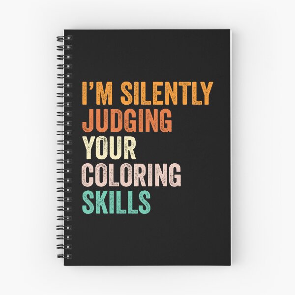 Item preview, I'm Silently Judging Your Coloring Skills T Shirt, Funny Cool Coloring Lovers Mens Womens Girls Birthday Christmas Gift Idea designed and sold by xlnv.