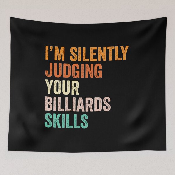Item preview, I'm Silently Judging Your Billiards Skills T Shirt, Funny Cool Billiards Lovers Mens Womens Girls Birthday Christmas Gift Idea designed and sold by xlnv.