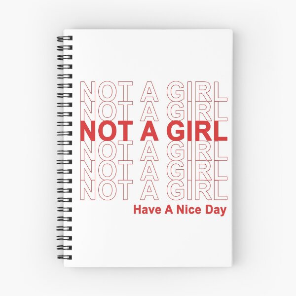 Item preview, Not A Girl, Have A Nice Day! designed and sold by transprince.