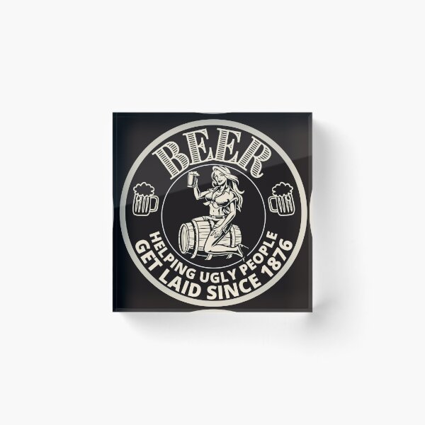 Item preview, Beer helping ugly people get laid  designed and sold by outlaw70.