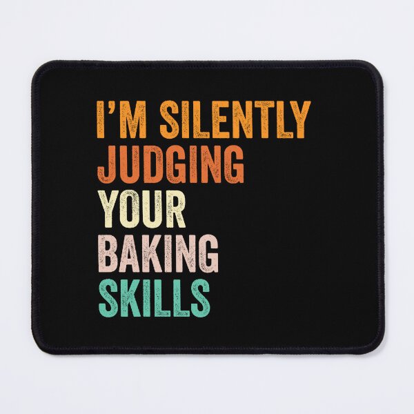 Item preview, I'm Silently Judging Your Baking Skills T Shirt, Funny Cool Baking Lovers Mens Womens Girls Birthday Christmas Gift Idea designed and sold by xlnv.