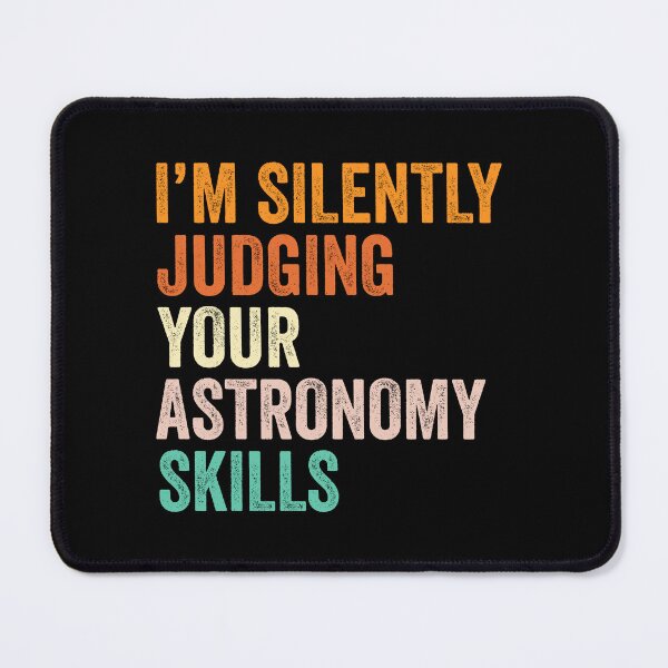 Item preview, I'm Silently Judging Your Astronomy Skills T Shirt, Funny Cool Astronomy Lovers Mens Womens Girls Birthday Christmas Gift Idea designed and sold by xlnv.
