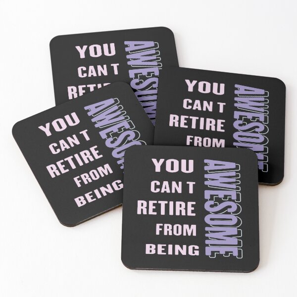 Item preview,  You Can't Retire From Being Awesome, designed and sold by truewear1.