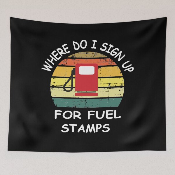 Item preview, Where Do I Sign Up For Fuel Stamps , designed and sold by truewear1.