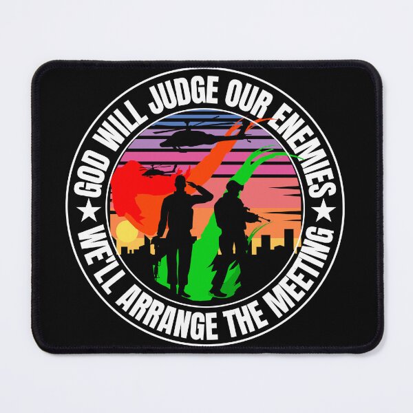 Item preview, God will judge our enemies we'll arrange the meeting designed and sold by outlaw70.
