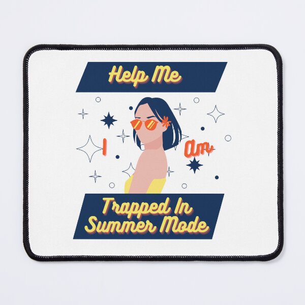Item preview, Help Me I Am Trapped In Summer Mode (Summer Girl) designed and sold by SimplyMe-Plus.