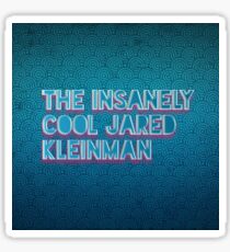 The insanely cool Jared Kleinman Sticker