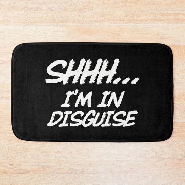 Item preview, SHHH... I'm In Disguise - Funny Spy Saying designed and sold by Delightfully Cynical.
