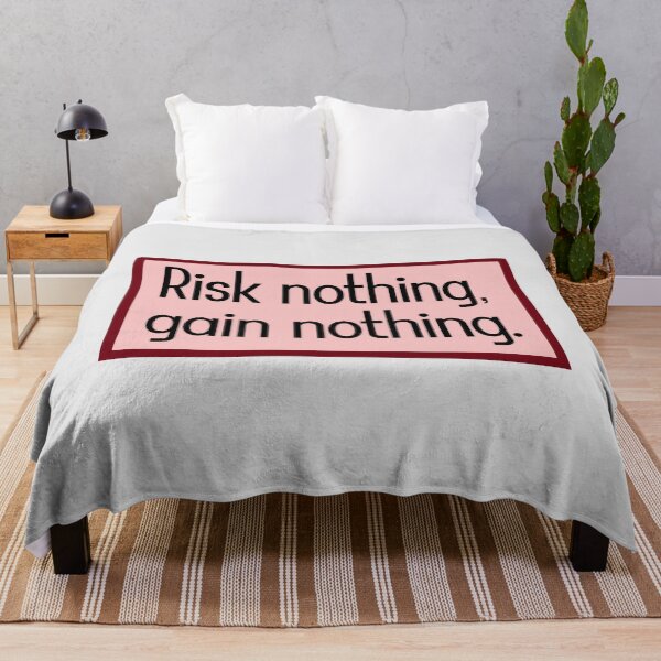 Item preview, Risk nothing, gain nothing. designed and sold by keilamariadesig.