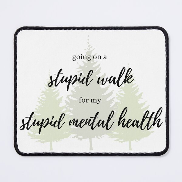 Item preview, John Green, Going on a stupid walk for my stupid mental health designed and sold by BiDruidEnergy.