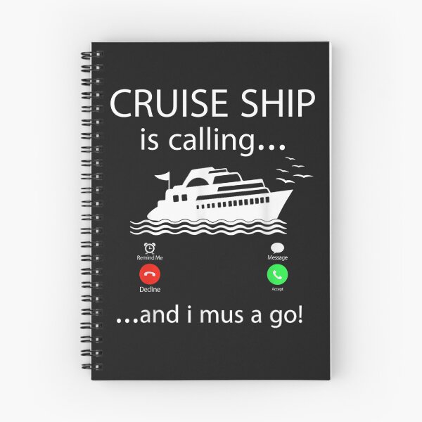 Item preview, Cruise Ship Is Calling And I Must Go, Funny Cruising Lover designed and sold by Mariaxjulio.
