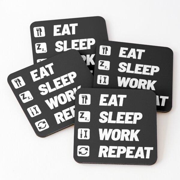 Item preview, Eat Sleep Work Repeat designed and sold by Denti Kanys ⭐⭐⭐⭐⭐.