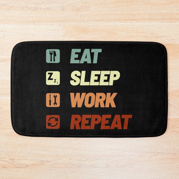 Item preview, Eat Sleep Work Repeat designed and sold by Denti Kanys ⭐⭐⭐⭐⭐.