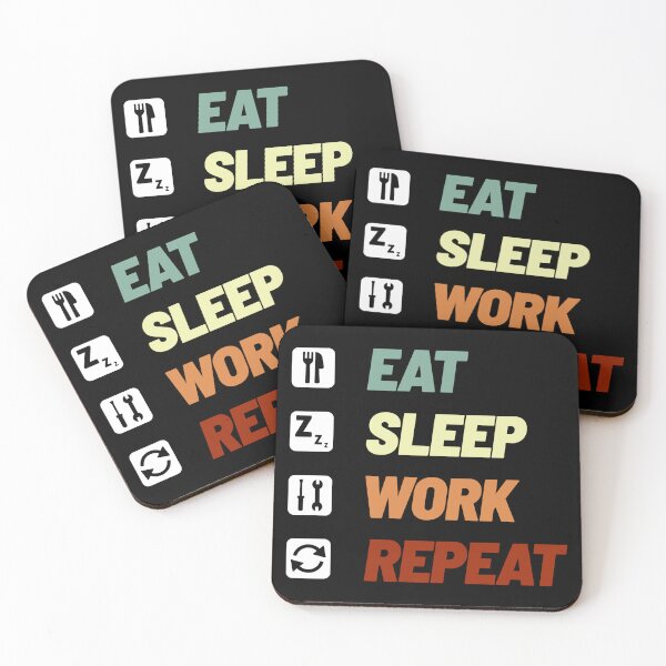 Item preview, Eat Sleep Work Repeat designed and sold by Denti Kanys ⭐⭐⭐⭐⭐.