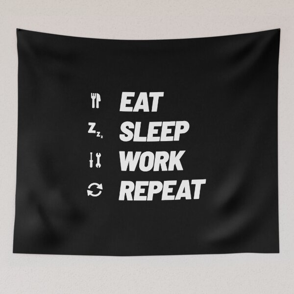 Item preview, Eat Sleep Work Repeat designed and sold by Denti Kanys ⭐⭐⭐⭐⭐.