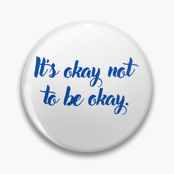 Item preview, It is okay not to be okay designed and sold by ARTbySofidz.
