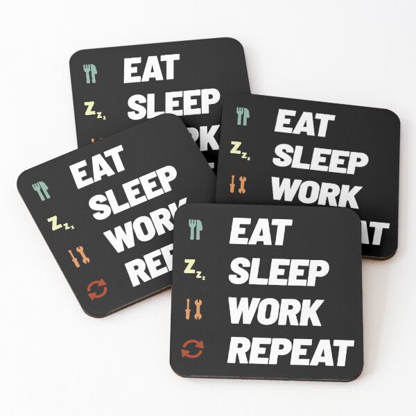 Item preview, Eat Sleep Work Repeat designed and sold by Denti Kanys ⭐⭐⭐⭐⭐.