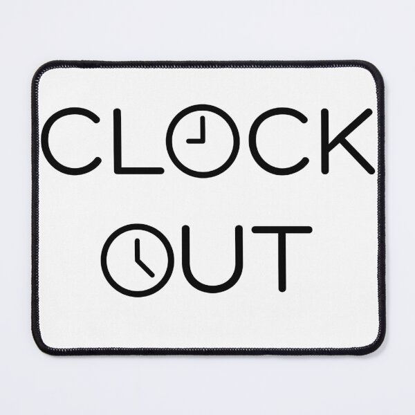 Artikelvorschau, CLOCK OUT entworfen und verkauft von jodstaugust.