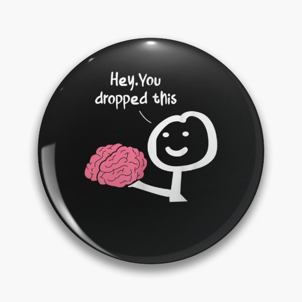 Item preview, Hey You Dropped This Brain Funny Sarcasm Enthusiast Joke designed and sold by Mariaxjulio.