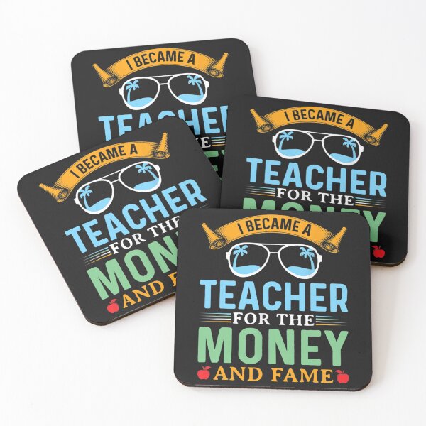 Item preview, I Became A Teacher For The Money And Fame Funny Teacher Life designed and sold by Mariaxjulio.