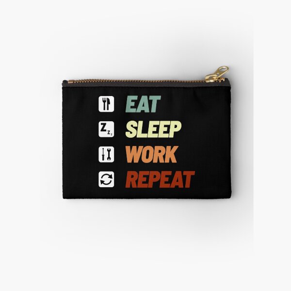 Item preview, Eat Sleep Work Repeat designed and sold by Denti Kanys ⭐⭐⭐⭐⭐.
