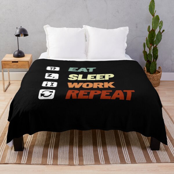 Item preview, Eat Sleep Work Repeat designed and sold by Denti Kanys ⭐⭐⭐⭐⭐.