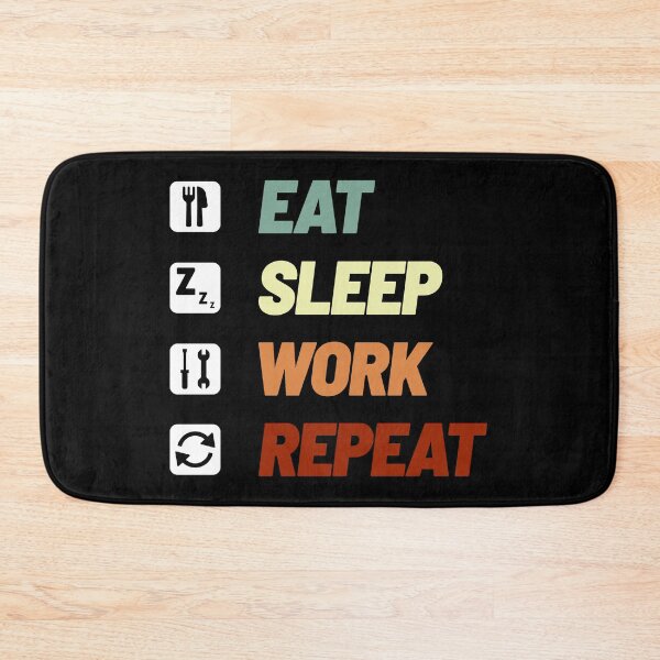 Item preview, Eat Sleep Work Repeat designed and sold by Denti Kanys ⭐⭐⭐⭐⭐.
