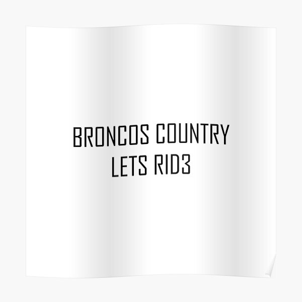 Broncos Country, Let's Ride Sticker for Sale by adamduren20