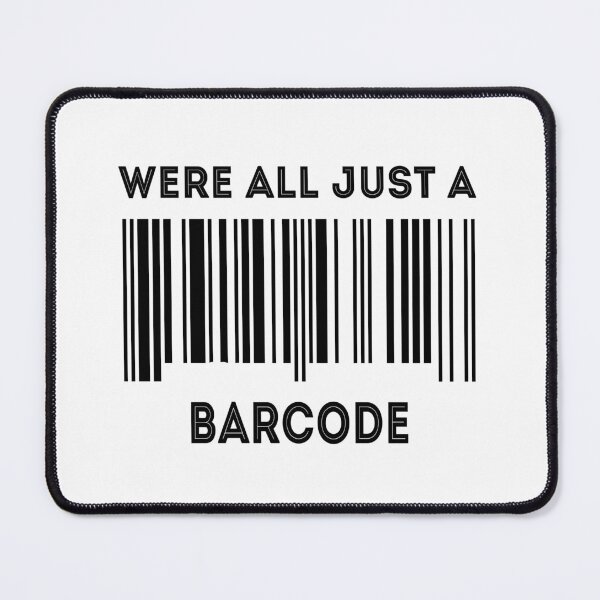 Item preview, Were all Just A Barcode designed and sold by bennetthuskers.