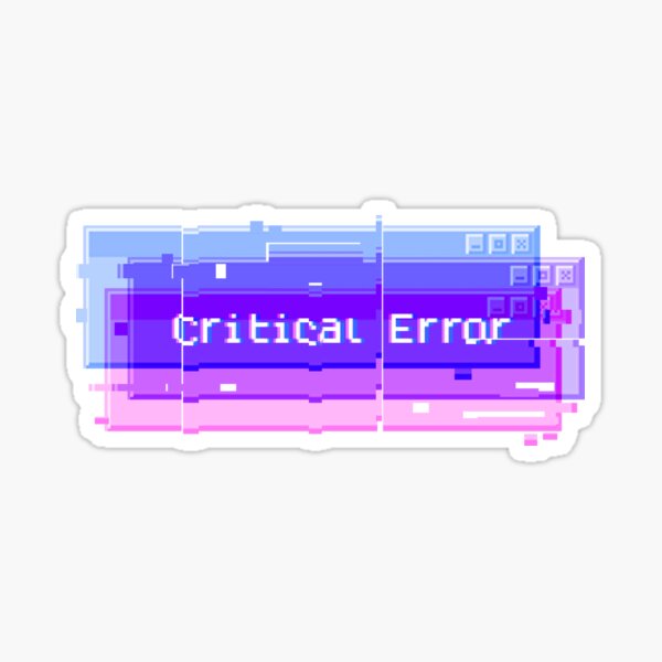 Item preview, Critical Error designed and sold by xpixelgeist.