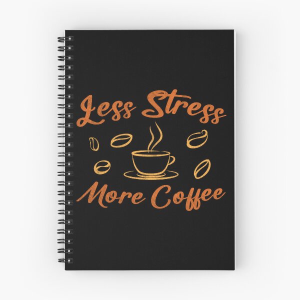 Item preview, Less Stress More Coffee designed and sold by Kunal Smart.
