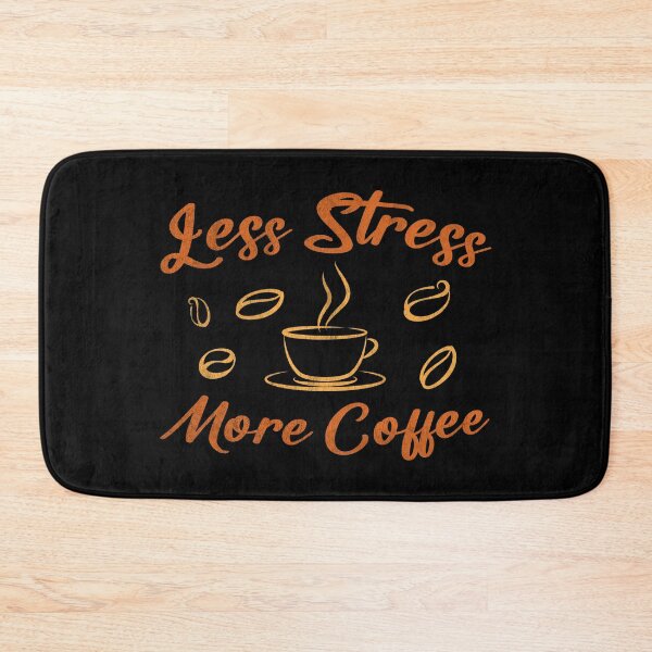 Item preview, Less Stress More Coffee designed and sold by Kunal Smart.