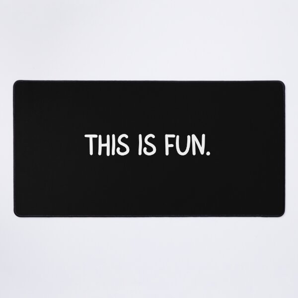 Item preview, This is fun | Sarcastic | Sarcasm | Deadpan | Text-Based | Dark Background designed and sold by SidefatSayings.